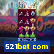 521bet com